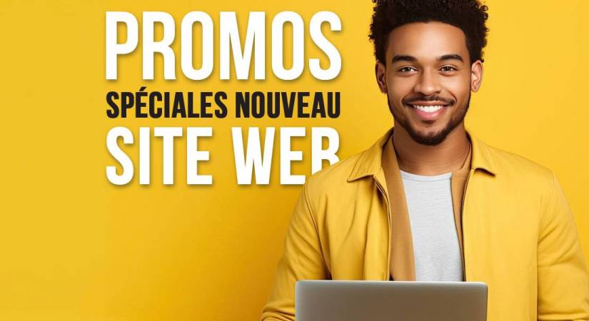 Promos spéciales nouveau site web !